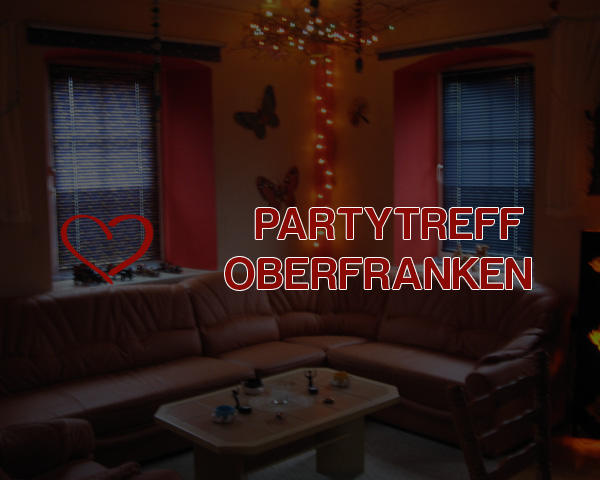 Partytreff – Oberfranken 